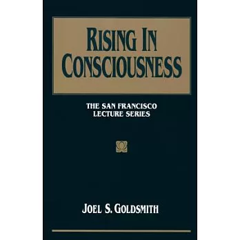Rising in Consciousness: The San Francisco Lecture Series