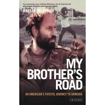 My Brother’s Road: An American’s Fateful Journey to Armenia