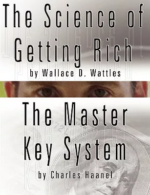 The Science of Getting Rich & The Master Key System