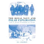 The Royal Navy and Polar Exploration: From Franklin to Scott