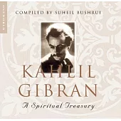 Kahlil Gibran: A Spiritual Treasury