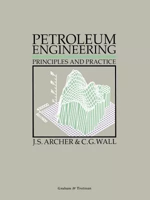 Petroleum Engineering: Principles and Practice