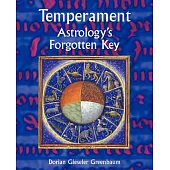 Temperament - Astrology’s Forgotten Key