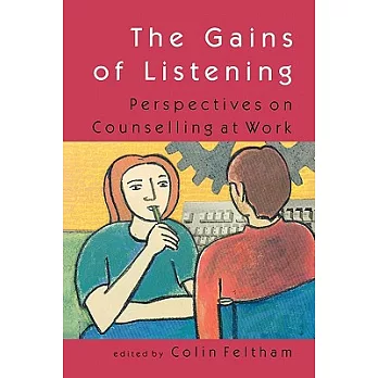 The Gains of Listening: Perspectives on Counseling at Work