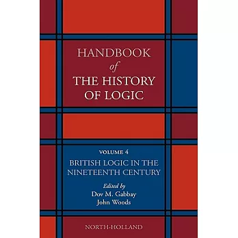 Handbook of the History of Logic: British Logic in the Nineteenth Century