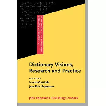 Dictionary Visions, Research and Practice: Selected Papers from the 12th International Symposium on Lexicography, Copenhagen 200