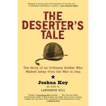 The Deserter’s Tale: The Story of an Ordinary Soldier Who Walked Away from the War in Iraq