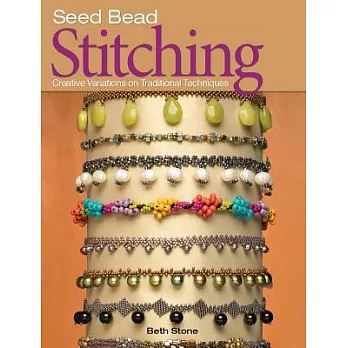 Seed Bead Stitching: Creative Variations on Traditional Techniques