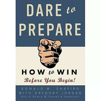 Dare to Prepare: How to Win Before You Begin!, Library Edition