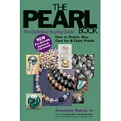 The Pearl Book: The Definitive Buying Guide: How to Select, Buy, Care for & Enjoy Pearls