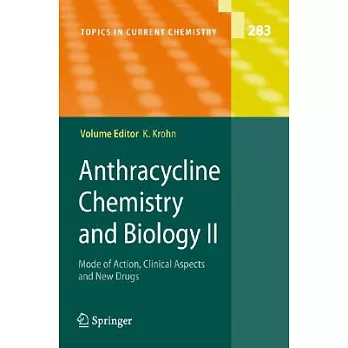 Anthracyclines Chemistry and Biology II: Mode of Action, Clinical Aspects and New Drugs