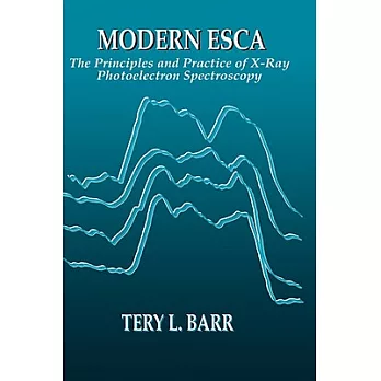 Modern ESCA : the principles and practice of x-ray photoelectron spectroscopy