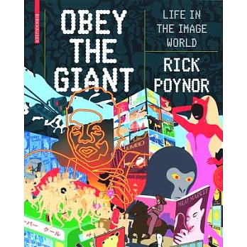 Obey the Giant: Life in the Image World