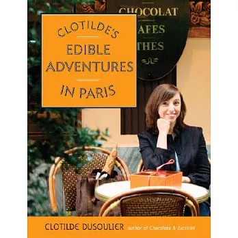 Clotilde’s Edible Adventures In Paris
