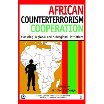 African Counterterrorism Cooperation: Assessing Regional and Subregional Initiatives