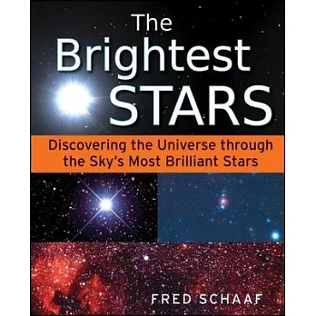 The Brightest Stars: Discovering the Universe Through the Sky’s Most Brilliant Stars