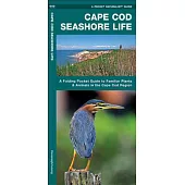 Cape Cod Seashore Life: An Introduction to Familiar Plants & Animals in the Cape Cod Region