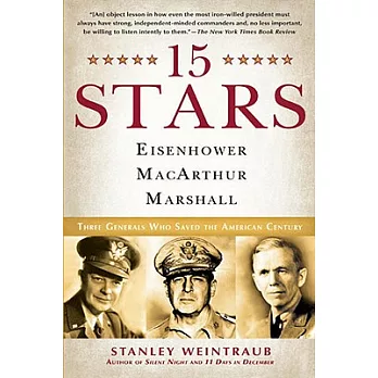 15 Stars: Eisenhower, Macarthur, Marshall: Three Generals Who Saved the American Century