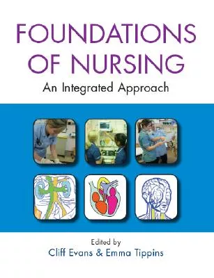 Foundations of Nursing: An Integrated Approach