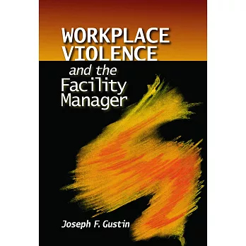 Workplace Violence and the Facility Manager