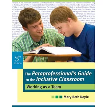 The Paraprofessional’s Guide to the Inclusive Classroom: Working As a Team