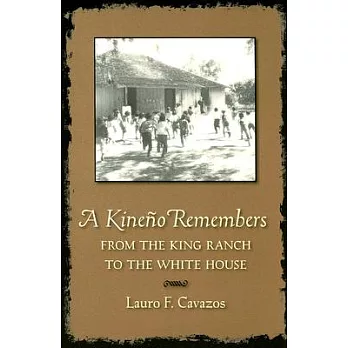 A Kineno Remembers: From the King Ranch to the White House