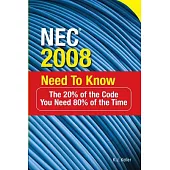 NEC 2008 Need to Know: The 20% of the Code You Need 80% of the Time