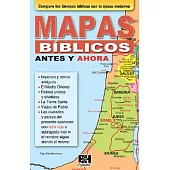 Mapas Biblicos Antes y Ahora/ Then and Now Bible Maps