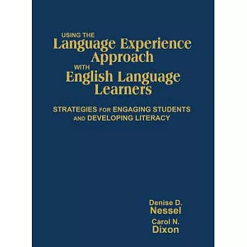 Using the Language Experience Approach With English Language Learners: Strategies for Engaging Students and Developing Literacy