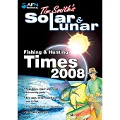 Tim Smiths Solar & Lunar Fishing & Hunting Times 2009