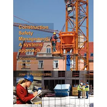 Construction Safety Management, a Systems Approach