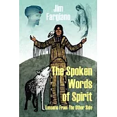 The Spoken Words of Spirit: Lessons from the Other Side