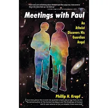 Meetings With Paul: An Atheist Discovers His Guardian Angel