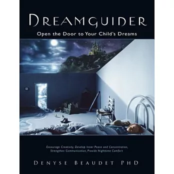 Dreamguider: Open the Door to Your Child’s Dreams