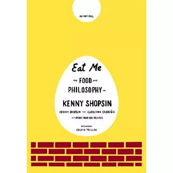 Eat Me: The Food and Philosophy of Kenny Shopsin