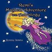 Remi’s Magical Adventure With Astrology