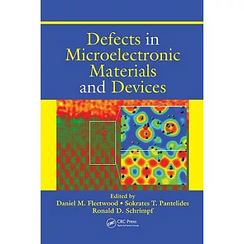 Defects in Microelectronic Materials And Devices
