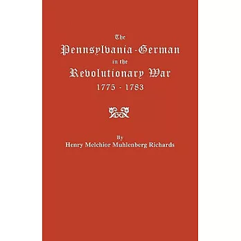 The Pennsylvania-German in the Revolutionary War, 1775-1783