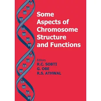 Some Aspects of Chromosome Structure and Functions