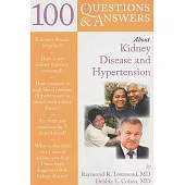 100 Questions & Answers About Kidney Disease and Hypertension