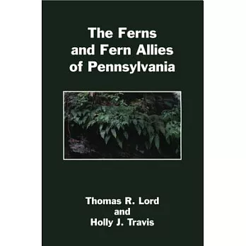 The Ferns And Fern Allies Of Pennsylvania