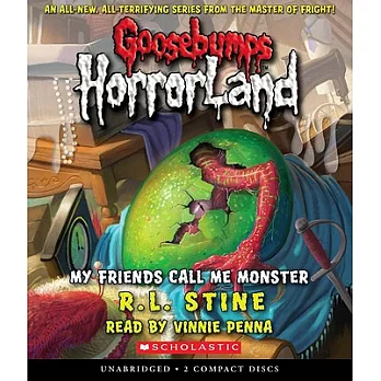 My Friends Call Me Monster (Goosebumps Horrorland #7)