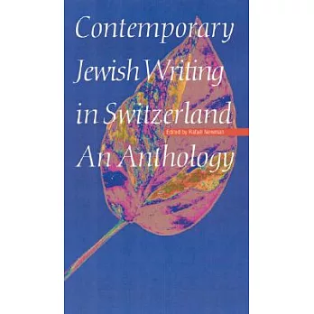 Contemporary Jewish Writing in Switzerland: An Anthology