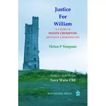 Justice for William: The Story of Wendy Crompton: Mother of a Murdered Son
