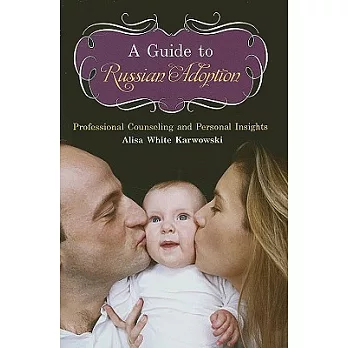 A Guide to Russian Adoption: Professional Counseling and Personal Insights