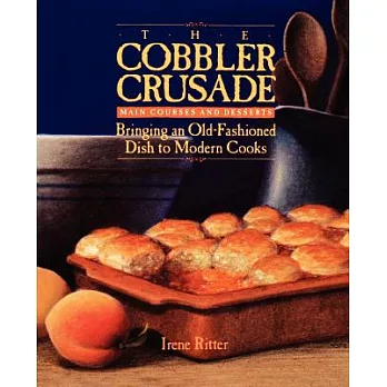 The Cobbler Crusade: Bringing an Old-Fashioned Dish to Modern Cooks