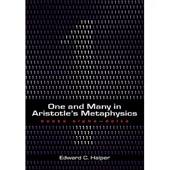 One and Many in Aristotle’s Metaphysics: Books Alpha-delta