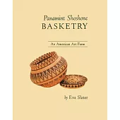 Panamint Shoshone Basketry: An American Art Form