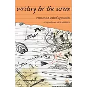 Writing for the Screen: Creative and Critical Approaches