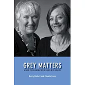 Grey Matters: A Guide for Collaborative Research With Seniors